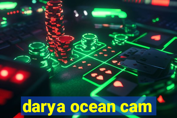 darya ocean cam